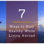 Ways to stay healthy living abroad